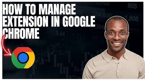 How to manage extensions in Google chrome app