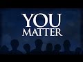 You Matter 