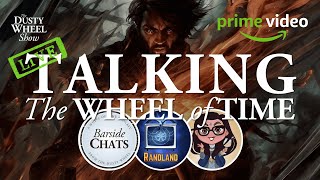 Talking The Wheel of Time TV Show! Randland TV, Recappa Sedai & Barside Chats!