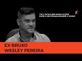 Wesley Pereira fala sobre sua libertação do crime e bruxaria | PROVA VIVA