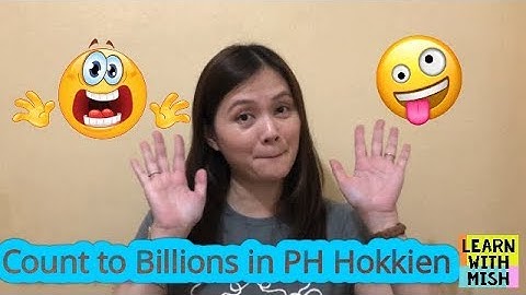 Learn Philippine Hokkien (Fookien) Ep. 5 Counting to Billions