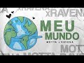 Motta x Ravena - Meu Mundo (Sadstation)