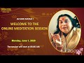 June 01, 2020 - Online Morning Meditation Session