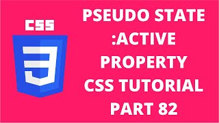 Pseudo State Active Property CSS | CSS Tutorial Part 82