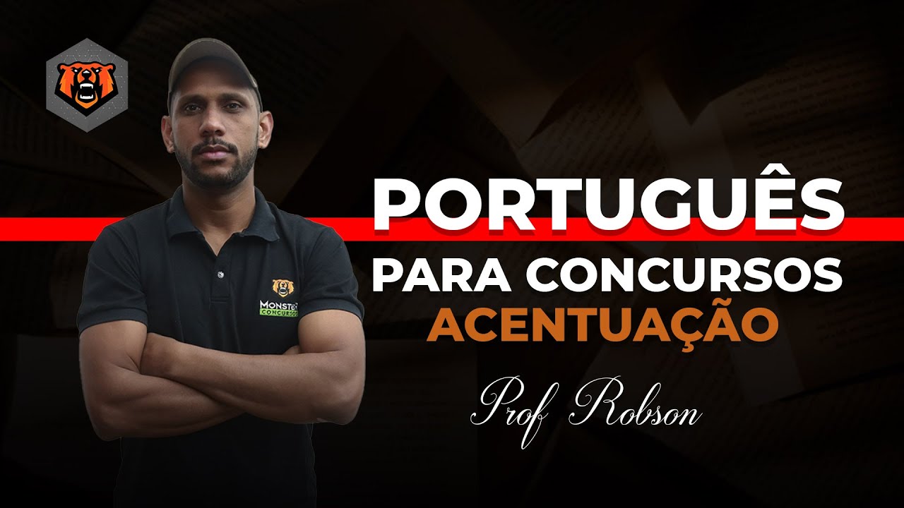 Português para Concursos - Acentuação - Prof. Robson - Monster