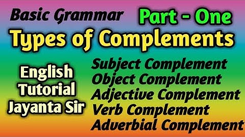 Types Of Complements । Complement । Subject Complement । Object Complement । Object and Complement
