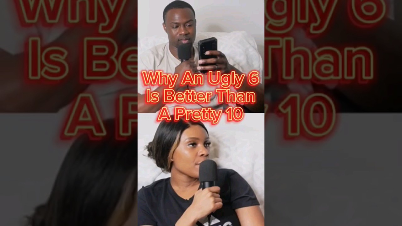 Would You Rather Marry an Ugly 6 or a Pretty 10? 