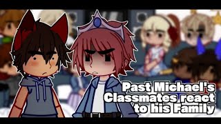 (REUPLOADED) Past Michael and Classmates React to his Family's Future || Gacha Club Mod ||