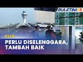 KLIA | Lebih Dua Dekad Beroperasi, Penyelenggaraan Perlu Ditambah Baik