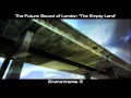 The future sound of london  the empty land