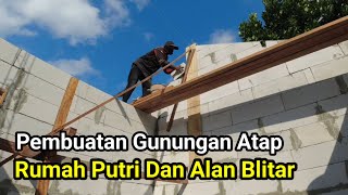 Pembuatan Gunungan Atap Rumah Putri Dan Alan Blitar