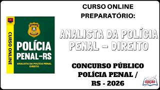 Curso Online Analista da Polícia Penal - Direito - Concurso Polícia Penal / RS - 2026