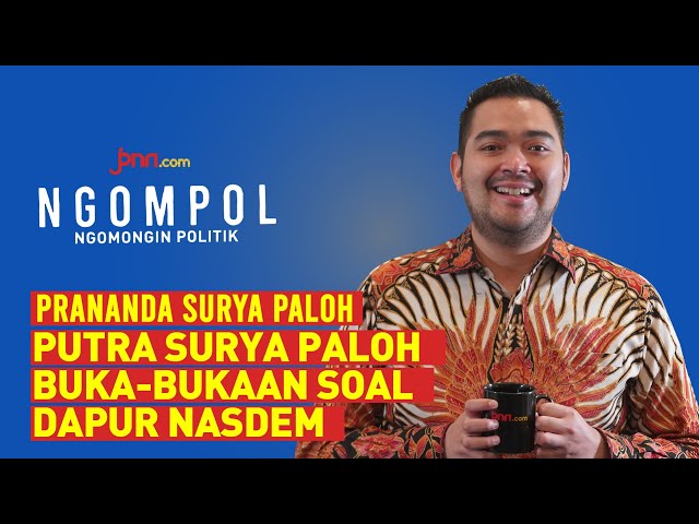 Prananda Surya Paloh Bicara Soal Karier Politik dan Karpet Merah di NasDem | NgomPol Part 1