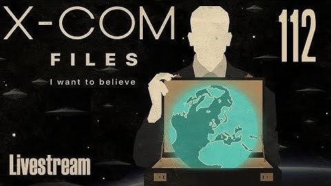 The X-Com Files (Veteran/Stream) — Part 112 - Warm Welcome for Floaters