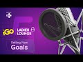 iGo Ladies Lounge EP 5: Setting New Goals
