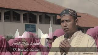 Pendidikan Akhlak | KH, Itmamudin Masruri