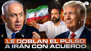 TRUMP LE DOBLA EL PULSO A IRÁN CON ACUERDO HISTÓRICO Y NETANYAHU EN PÁNICO
