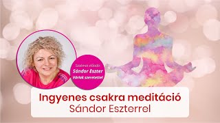 Ingyenes csakra meditáció - Fókuszban a bennünk lévő gyermeki én