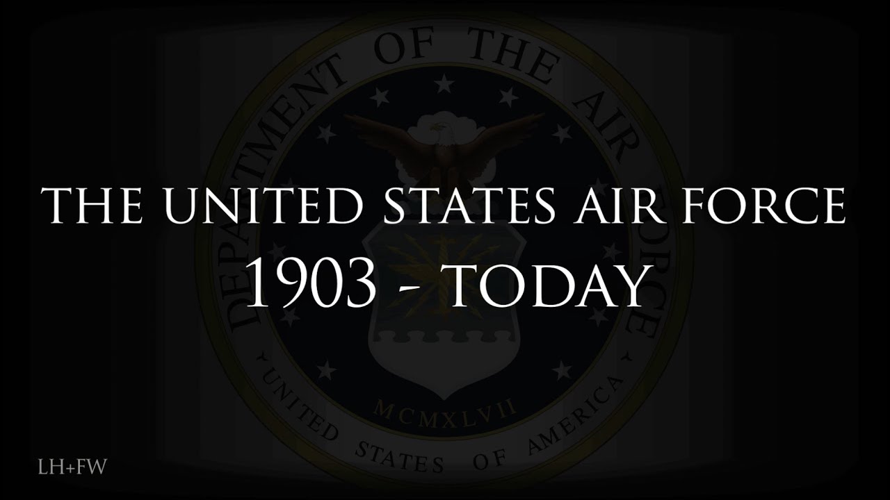 "The United States Air Force: 1903 - Today" - A History of Heroes 