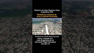 Mariano Acosta, Buenos Aires desde el Microsoft Flight Simulator #marianoacosta #buenosaires #msfs