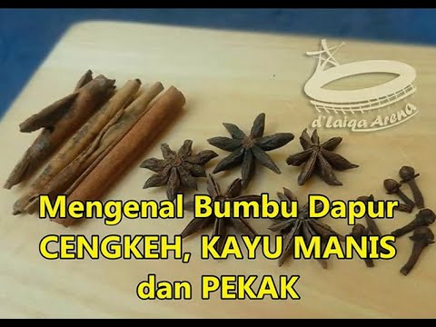 Mengenal Bumbu Dapur Cengkeh  Kayu Manis dan  Pekak Bunga  