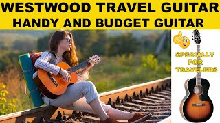 Westwood travel guitar review cheap & best travel guitar घूमते फिरते संगीत का आनंद लें इस गिटार से