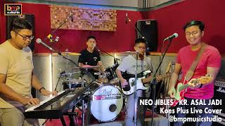 NEO JIBLES | KR ASAL JADI | KOES PLUS | COVER