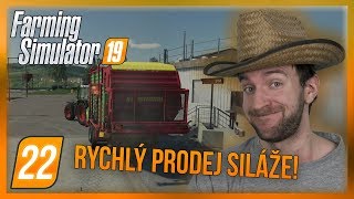 RYCHLÝ PRODEJ SILÁŽE! | Farming Simulator 19 #22