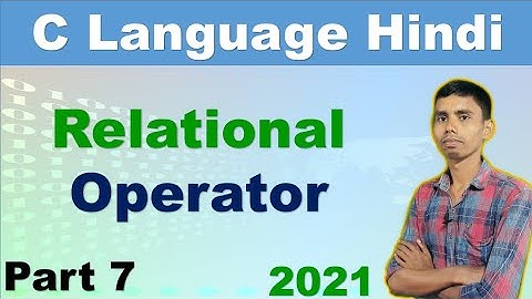 Relational Operator in c programming language tutorial in hindi for beginners with Example program