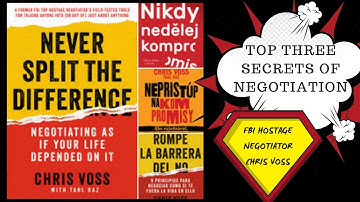 Unveiling The 3 Key Negotiation Secrets From FBI Hostage Negotiator Chris Voss