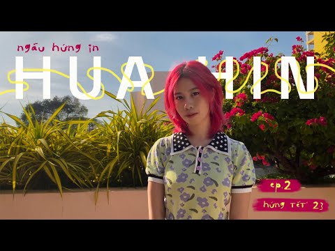 HUA HIN, THÁI LAN TRIP | Thailand ep.2 | Travel Vlog | Ngẫu Hứng 22