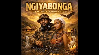 MinenhleM & Njebza  - Ngiyabonga ft Sam Deep