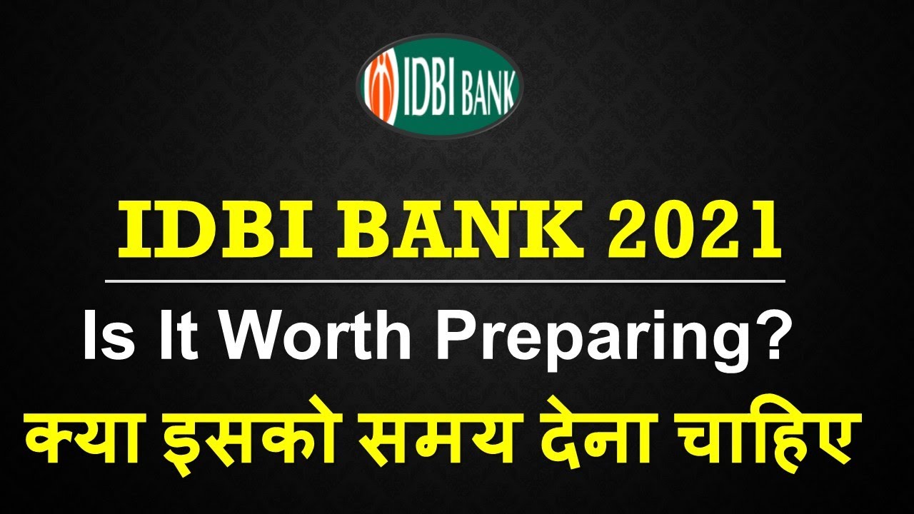 क्या IDBI BANK 2021 Recruitment के लिए Preparation करनी चाहिए???