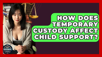 How Does Temporary Custody Affect Child Support? - Get Divorce Answers