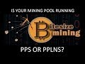 What is the difference between PPS and PPLNS?