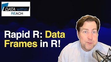 Rapid R: Master Data Frames in R in 3 Minutes! | R Programming Quick Reference