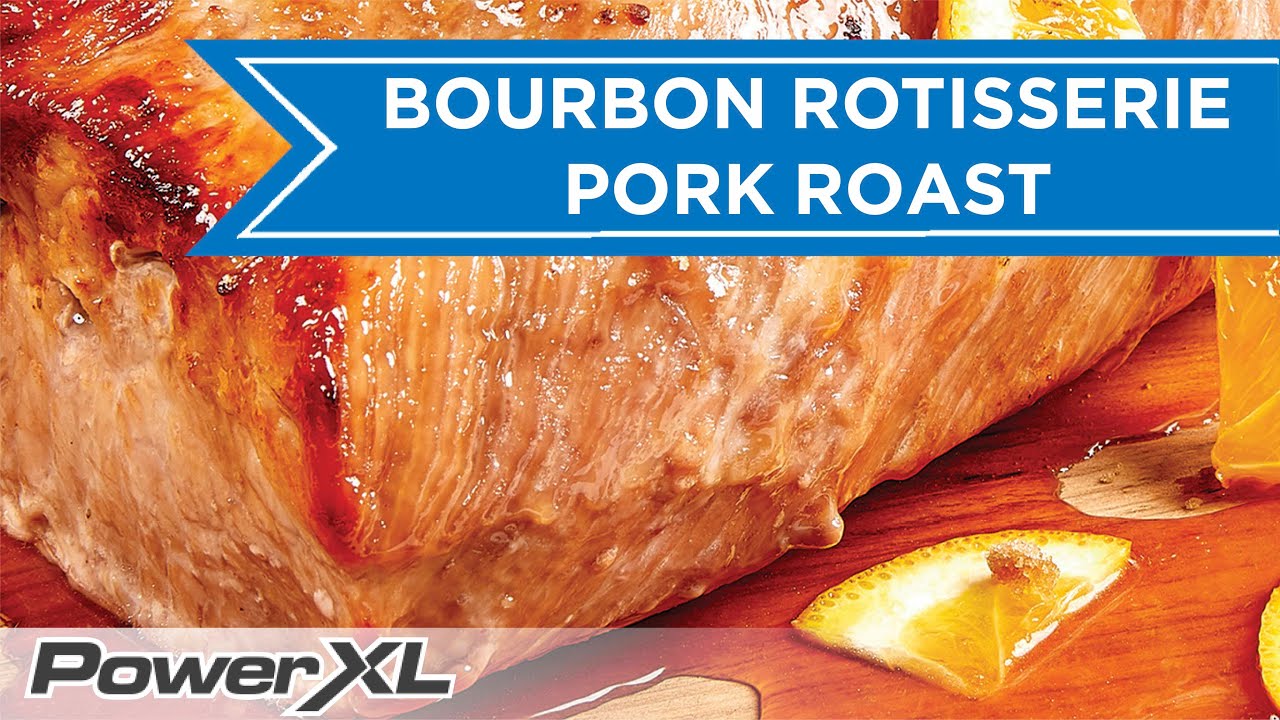 Rotisserie Bourbon Pork Loin PowerXL Air Fryer Oven Recipes YouTube