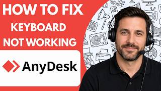How to Fix AnyDesk Keyboard Not Working Full Guide 2026