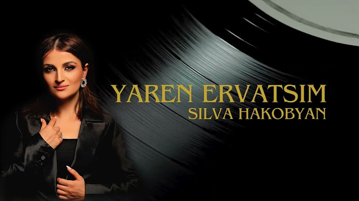 Silva Hakobyan-Yaren Ervatsim (Officail Audio)