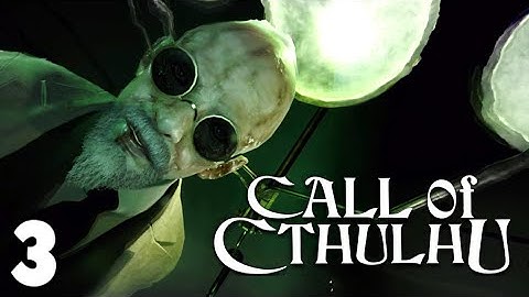 Call of Cthulhu (Chapters 5 & 6) The Asylum