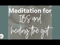 Meditation for ibs and gut health 2023