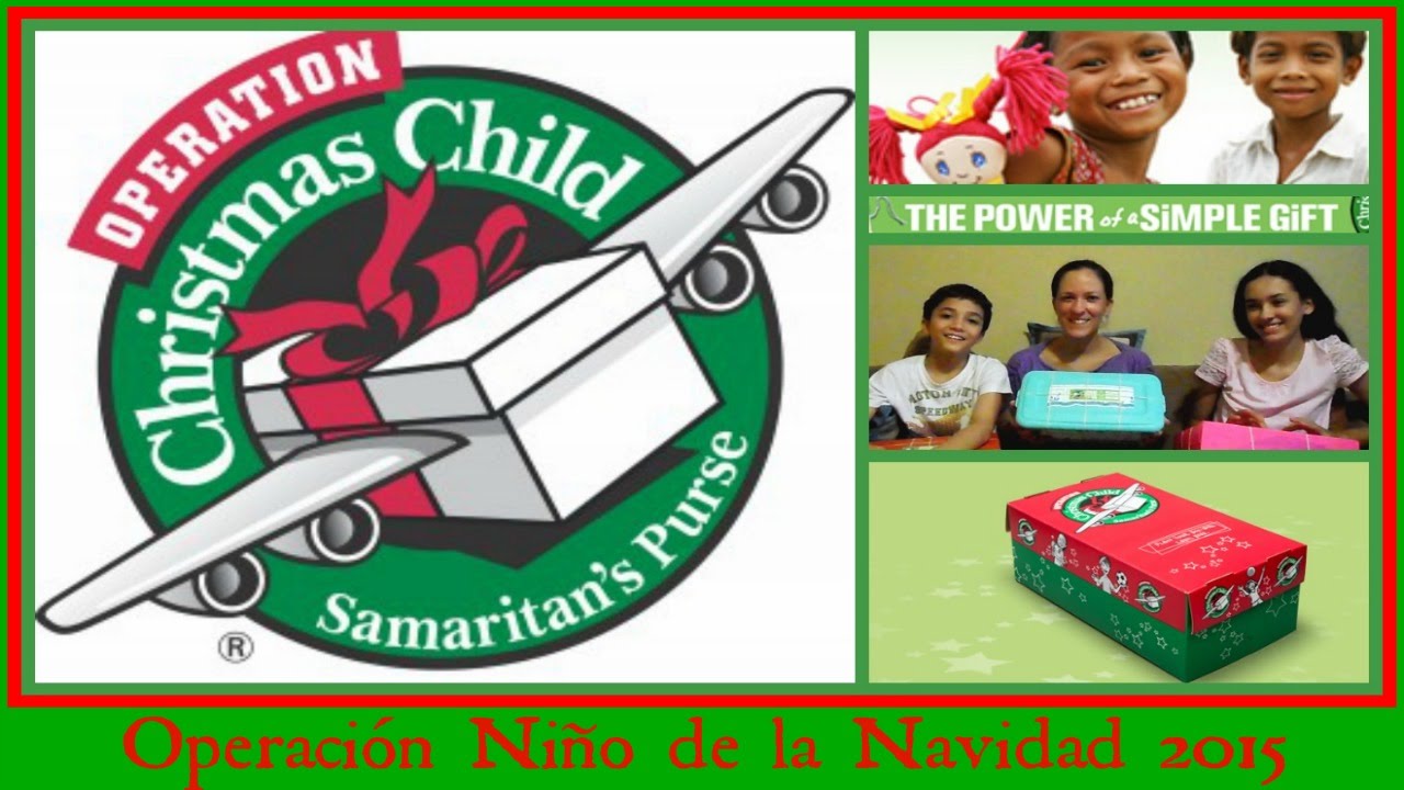 operación niño de la navidad 2015 operation christmas operation christmas child youtube