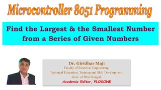 Microcontroller Programming | Finding Largest and Smallest Number from a series of numbers | 8051