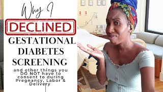 Why I DECLINED Gestational Diabetes Screening | Glucola WARNING | Patient Rights | 3rd Trimester