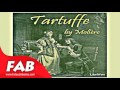 Tartuffe Full Audiobook by MOLIÈRE by Humorous Fiction, Satire Audiobook