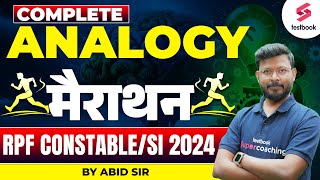 Complete Analogy Marathon For RPF | RPF Constable/SI Reasoning Marathon 2024 | By Abid Sir