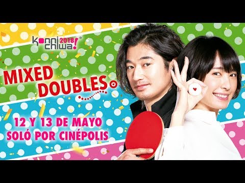 Mixed Doubles , la comedia romántica del 2017 #Konnichiwa18