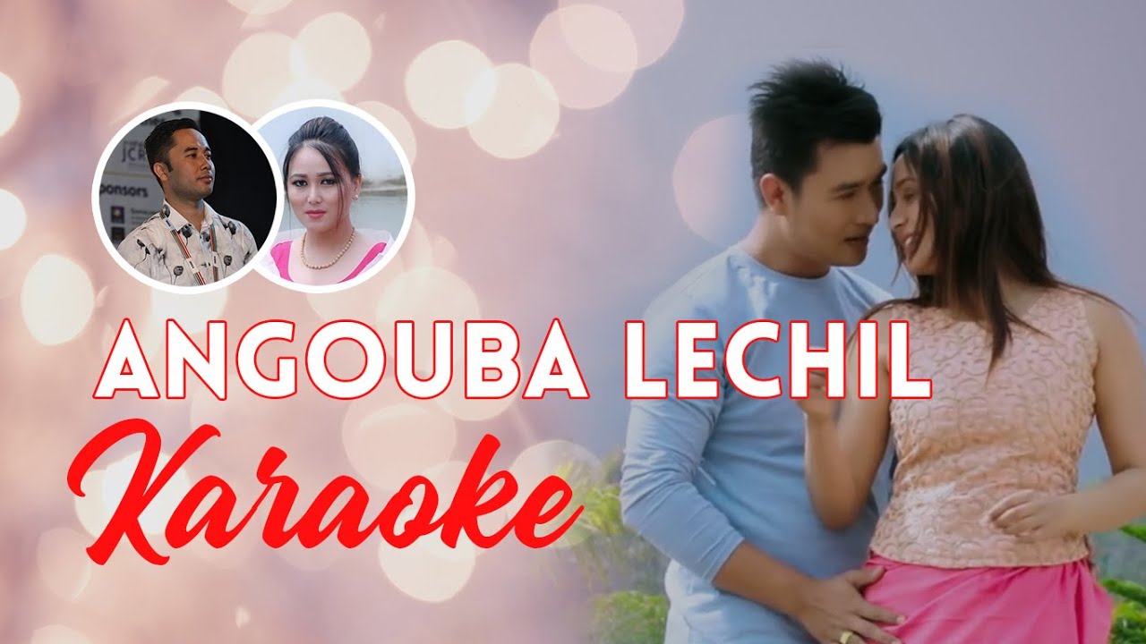 Angouba Leichil Original Karaoke Track   Arbin Soibam  Chitra Pangambam  Tony Aheibam