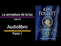 La armadura de la luz AUDIOLIBRO Ken Follett - PARTE 1