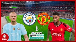 Ⓜ️⚪ Manchester City vs Manchester United 🔴⚫ ● FA Cup ● FINAL